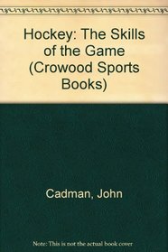 Hockey: The Skills of the Game (Crowood Sports Books)