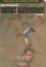 Drug Therapy and Substance-Related Disorders (Psychiatric Disorders, Drugs and Psychology for the Mind and Body)