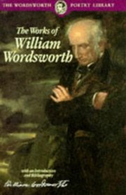 The Works of William Wordsworth (Wordsworth Collection) (Wordsworth Collection)