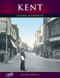 Francis Frith's Kent: Living Memories (The Francis Frith Collection)