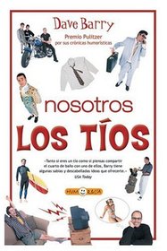 Nosotros, los tios (Spanish Edition)