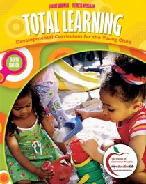 Total Learning: Developmental Curriculum for the Young Child (8th Edition) (MyEducationLab Series)