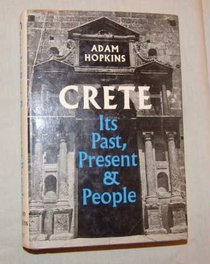 Crete: Its Past, Present and People