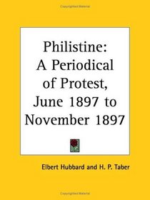 Philistine - A Periodical of Protest, June 1897 to November 1897