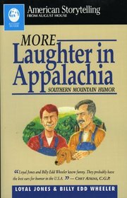 More Laughter in Appalachia: Southern Mountain Humor (American Storytelling)