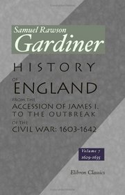 History of England from the Accession of James I. to the Outbreak of the Civil War: 1603-1642: Volume 7: 1629-1635