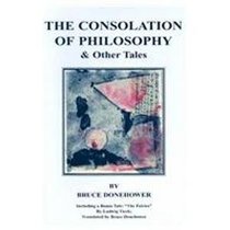 The Consolation of Philosophy & Other Tales: Including 