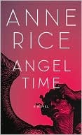 Angel Time (Songs of the Seraphim, Bk 1)