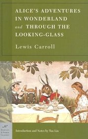 Alice's Adventures in Wonderland and Through the Looking Glass [ALICES ADV IN WONDERLAND & -OS]