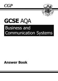 GCSE Business and Communication Systems AQA Answers (for Workbook) (Business & Communication)