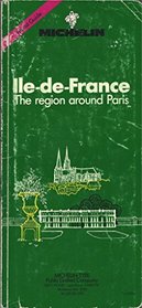 Michelin Green Guide: Ile de France (Green tourist guides)