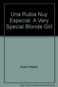 Una Rubia Muy Especial   (A Very Special Blonde Girl) (Harlequin Bianca)