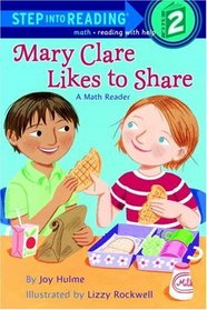 Mary Clare Likes to Share: A Math Reader (Step into Reading)
