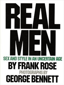 Real Men: Sex and Style in an Uncertain Age