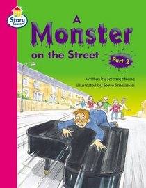 A Monster on the Street Part 2: Step 7 Book 2 (Literacy Land)