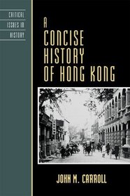 A Concise History of Hong Kong (Critical Issues in History)