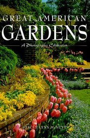 Great American Gardens: A Photographic Celebration