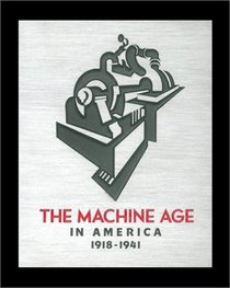 The Machine Age in America : 1918-1941