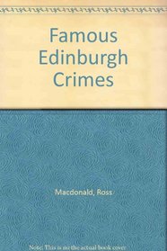 Famous Edinburgh Crimes