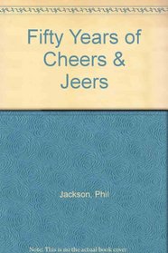 Fifty Years of Cheers & Jeers