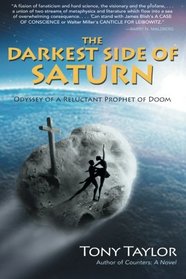 The Darkest Side of Saturn: Odyssey of a Reluctant Prophet of Doom