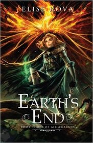 Earth's End (Air Awakens Series Book 3) (Volume 3)