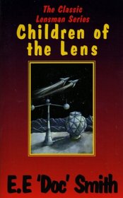 Children of the Lens (Lensman, Bk 6)
