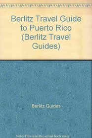 Berlitz Travel Guide to Puerto Rico (Berlitz Travel Guides)