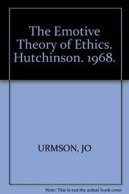 The emotive theory of ethics (Hutchinson university library. Philosophy)