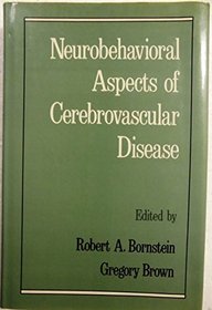 Neurobehavioral Aspects of Cerebrovascular Disease