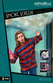 Smoke Screen (Faithgirlz!? / Boarding School Mysteries)
