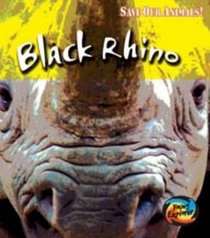 Black Rhino (Save Our Animals!)