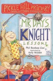 Mr.Day's Knight Lessons (Pickle Hill Primary)