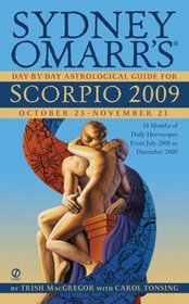 Sydney Omarr's Day-By-Day Astrological Guide for the Year 2009: Scorpio (Sydney Omarr's Day By Day Astrological Guide for Scorpio)
