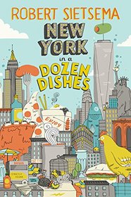 New York in a Dozen Dishes