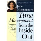 Time Management from the Inside Out: The Foolproof System for Taking Control of Your Schedule and Your live