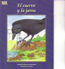 El Cuervo Y La Jarra, Spanish Grades 1 - 3: Colection Dominie De Las Fabulas De Esopo