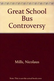 The Great School Bus Controversy
