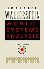 World-Systems Analysis: An Introduction (A John Hope Franklin Center Book)