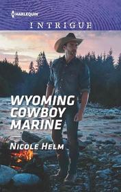 Wyoming Cowboy Marine (Carsons & Delaneys: Battle Tested, Bk 1) (Harlequin Intrigue, No 1849)