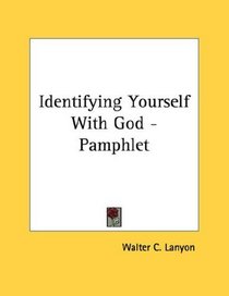 Identifying Yourself With God - Pamphlet