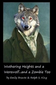 Wuthering Heights and a Werewolf...and a Zombie too