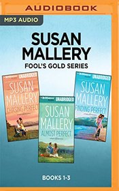 Susan Mallery Fool's Gold Series: Books 1-3: Chasing Perfect, Almost Perfect, Finding Perfect