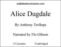Alice Dugdale (Classic Books on Cassettes Collection) (Classic Books on Cassettes Collection)