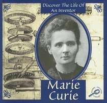 Marie Curie (Discover the Life of An Inventor)
