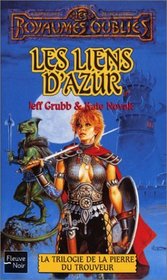 La Trilogie de la pierre du trouveur, tome 1 : Les Liens d'azur