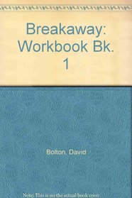 Breakaway: Workbook Bk. 1