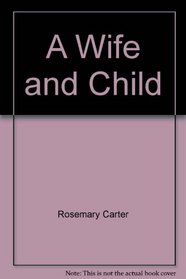 A Wife and Child