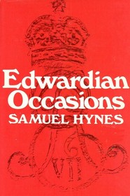 Edwardian Occasions: Essays on English Writing in the Early Twentieth Century