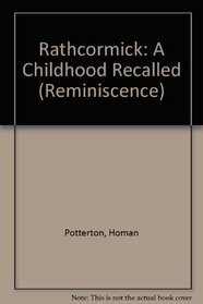 Rathcormick: A Childhood Recalled (Reminiscence)
